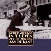 Override of the title Schep vreugde in ât leven zet de zorgen aan de kant. Levenslessen uit de Grote Depressieâ (Han van der Horst)