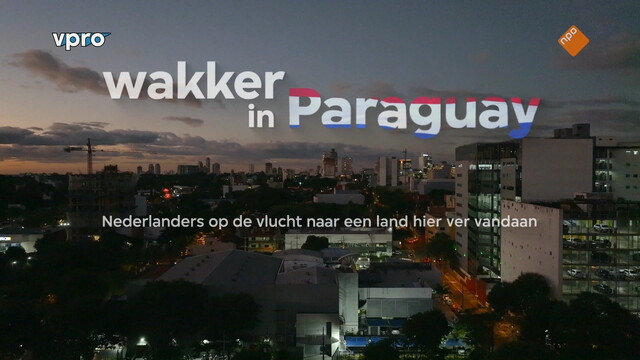 Wakker in Paraguay